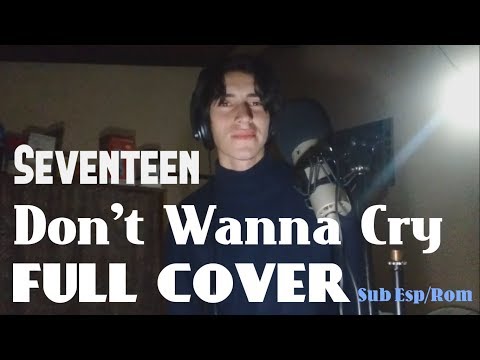 (Cover) SEVENTEEN - Don’t Wanna Cry (울고 싶지 않아) | Héctor Rodríguez