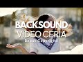 Backsound Ceria untuk Video No Copyright