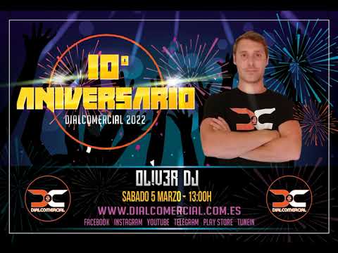 12 Ol!v3r Dj - Maraton 10 Aniversario (Dialcomercial 2022)