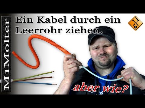 Ein Kabel durch ein Leerrohr ziehen Tipp- von M1Molter