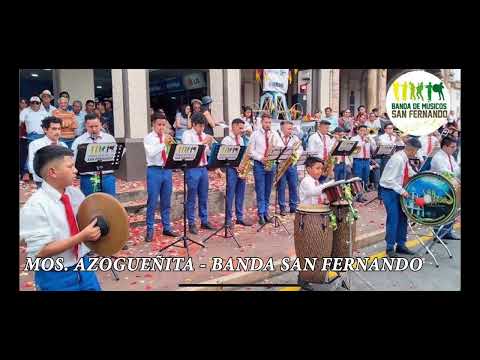 BANDA SAN FERNANDO - MOS. AZOGUEÑITA