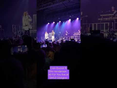 Cian Ducrot ft Ella Henderson - All For You live at the SWG3 Glasgow October 2022