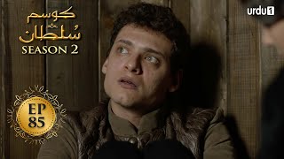 Kosem Sultan  Season 2  Episode 85  Turkish Drama 
