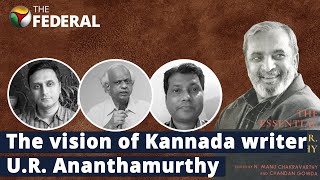 UR Ananthamurthy was as much a thinker as a storyteller: Chandan Gowda and N. Manu Chakravarthy