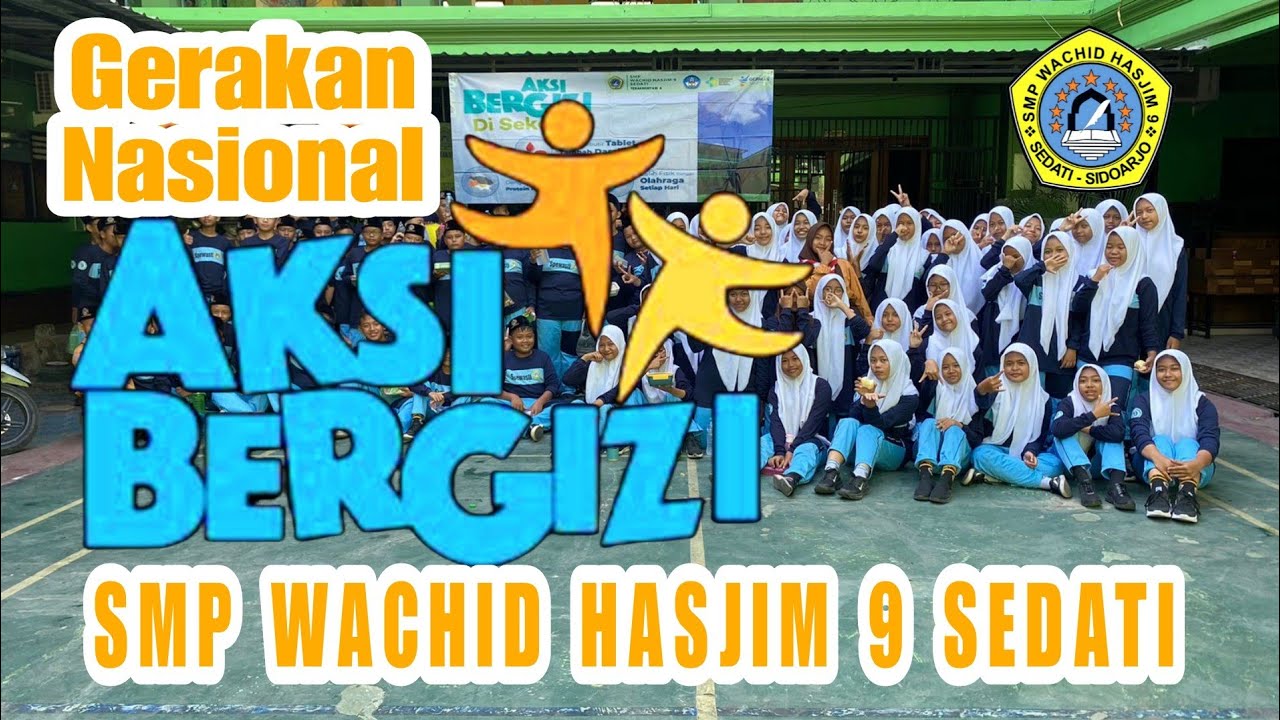 GERAKAN NASIONAL AKSI BERGIZI SMP WACHID HASJIM 9 SEDATI