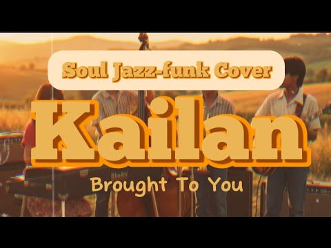 Kailan |Motown Soul Jazz - Funk Cover | Live Band Groove