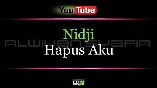 Download lagu Karaoke Nidji - Hapus Aku mp3