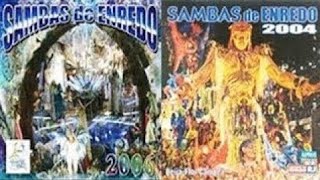 GRANDES SAMBAS DE ENREDO INESQUECÍVEIS - CARNAVAL ESPECIAL RIO 2004 - 2005 - 2006 - 2007