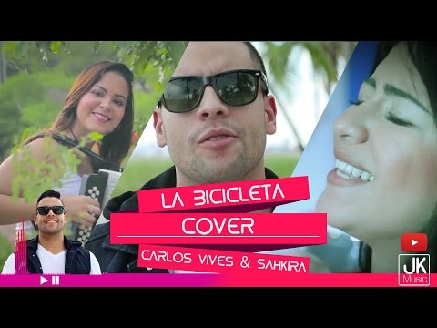 La Bicicleta - Cover - JK Jurado Feat Ma Silena Ovalle & Daniela Sierra