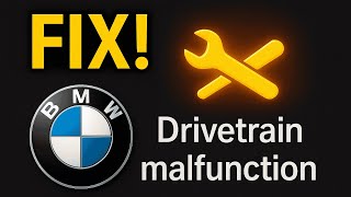 BMW Drivetrain Malfunction Warning - Meaning, Causes & Fixes!