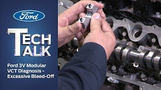 VCT Diagnosis – Excessive Bleed-Off | Ford Tech Talk