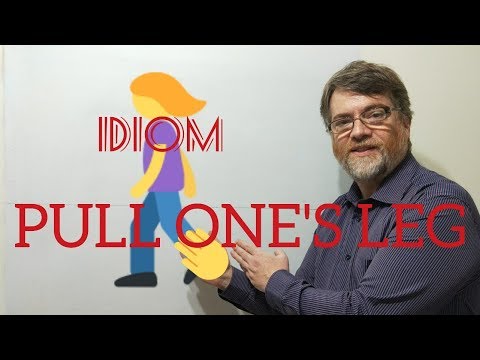 English Tutor Nick P Idioms (292) Pull Someone's Leg