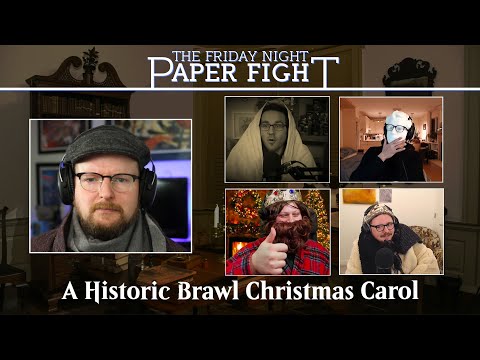 A Historic Brawl Christmas Carol || Friday Night Paper Fight 2020-12-18