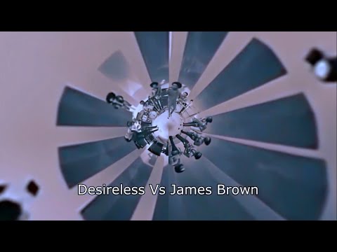 Desireless & James Brown - Voyage Voyage + Sex Machine ( MIX )