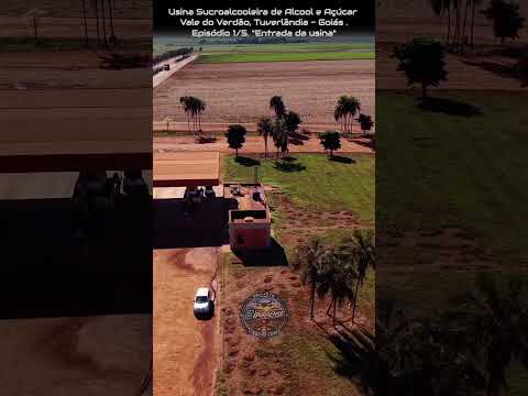 TUVERLÂNDIA GOIÁS, PROJETO VISÃO AÉREA - USINA SUCROALCOOLEIRA VALE DO VERDÃO S.A. EPISÓDIO 1/5.