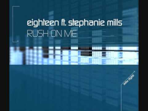 Eighteen Feat. Stephanie Mills - Rush On Me (M-Jay & D-Sire Remix)