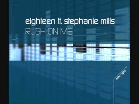 Eighteen Feat. Stephanie Mills - Rush On Me (M-Jay & D-Sire Remix)