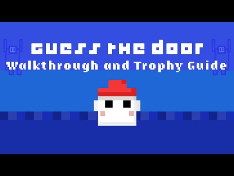 Guess the Door - Full Walkthrough & Trophy Guide