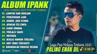 Download lagu IPANK FULL ALBUM - Kumpulan Lagu IPANK | Lagu Minang 2026 mp3