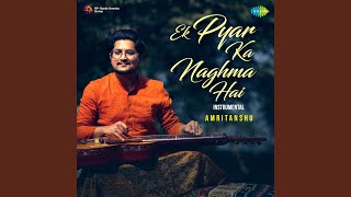 Download lagu Ek Pyar Ka Naghma Hai - Instrumental mp3