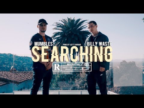 Mumbles - Searching ft. Billy Waste | Dir. @SUPERGEBAR
