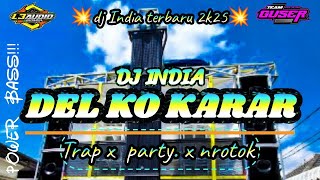 Download lagu DJ INDIA DEL KO KARAR ///TRAP PARTY NROTOK///DJ LAGU INDIA LEVELTELLOKAUDIO  mp3 Download lagu DJ INDIA DEL KO KARAR ///TRAP PARTY NROTOK///DJ LAGU INDIA LEVELTELLOKAUDIO  mp3