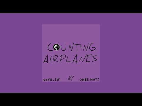 Roy Matz - Counting airplanes (ft. Skyblew x Omer Matz)