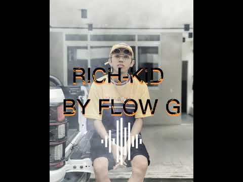 FLOWG | RICH KID