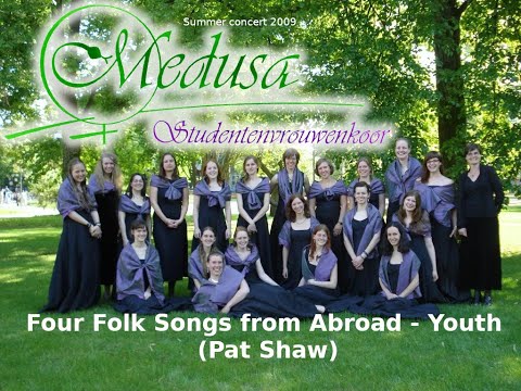 "Youth [Estonian Song]" (from "Four Folk-songs from abroad" arr. Pat Shaw) - Vrouwenkoor Medusa