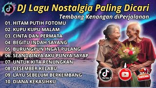Download lagu DJ LAGU NOSTALGIA PALING DICARI Lagu Kenangan Cocok Di Perjalanan HITAM PUTIH FOTOMU mp3 Download lagu DJ LAGU NOSTALGIA PALING DICARI Lagu Kenangan Cocok Di Perjalanan HITAM PUTIH FOTOMU mp3