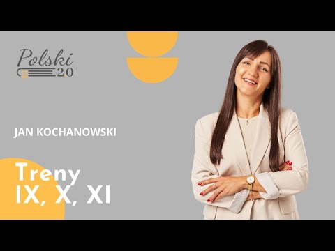 Polski 2 0 / Jan Kochanowski / Treny / Tren IX / Tren X / Tren XI / Renesans / Literatura renesansu