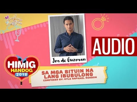 Sa Mga Bituin Na Lang Ibubulong - JM De Guzman | Himig Handog 2018 (Audio)