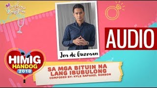 Sa Mga Bituin Na Lang Ibubulong - JM De Guzman | Himig Handog 2018 (Audio)