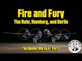 Bomber War 7 Fire And Fury Bomber Command 1943 The Ruhr Hamburg Berlin And Disaster