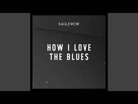 How I Love the Blues