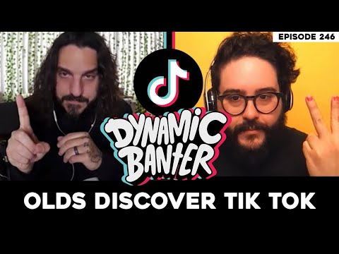 Dynamic Banter 246 - Olds Discover Tik Tok