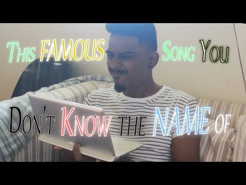 FINDING OUT THE NAME OF THIS SONG | #famoussongyoudontknowthenameof [Full Video] | Wes Alane