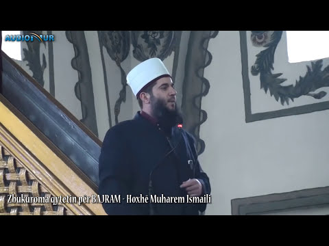 Zbukuroma qytetin për BAJRAM - Hoxhë Muharem Ismaili