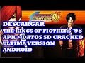 Descargar The Kings Of Fighters 98 apk datos ...