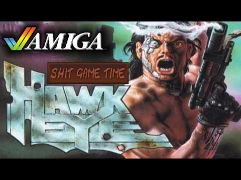 SHIT GAME TIME: HAWKEYE (AMIGA - Contains Swearing!)