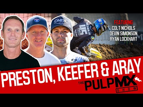 PulpMX Show 642 - Colt Nichols, Devin Simonson, Ryan Lockhart w/ Preston, Keefer & ARay in Studio