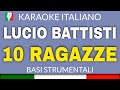 LUCIO BATTISTI - 10 RAGAZZE (KARAOKE STRUMENTALE) [base karaoke italiano]🎤