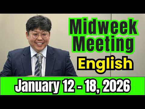 Midweek Meeting 2026 | January 12 - 18 | English | Lessons From Shebna’s Downfall