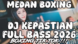 Download lagu DJ MEDAN BOXING FULL BASS‼️DJ KEPASTIAN BOXING TIK TOK | BECAK TURBO TERBARU 2026 mp3