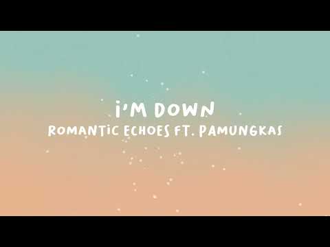 Romantic Echoes - I'm Down ft. Pamungkas