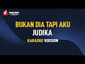Bukan Dia Tapi Aku Judika Karaoke