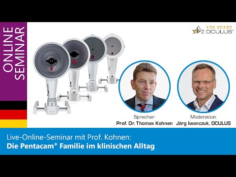 Prof. Dr. Thomas Kohnen: The Pentacam® family in everyday clinical practice. Online seminar, Octo...