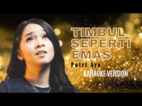 Timbul Seperti Emas - Putri Ayu [Official Karaoke]