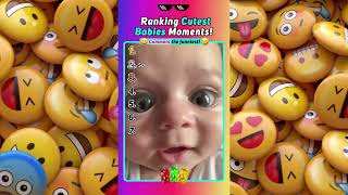 Ranking Cutest Babies Moments!