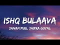 Ishq Bulaava Lyrics Hasee Toh Phasee Parineeti Sidharth Sanam Puri Shipra Goyal